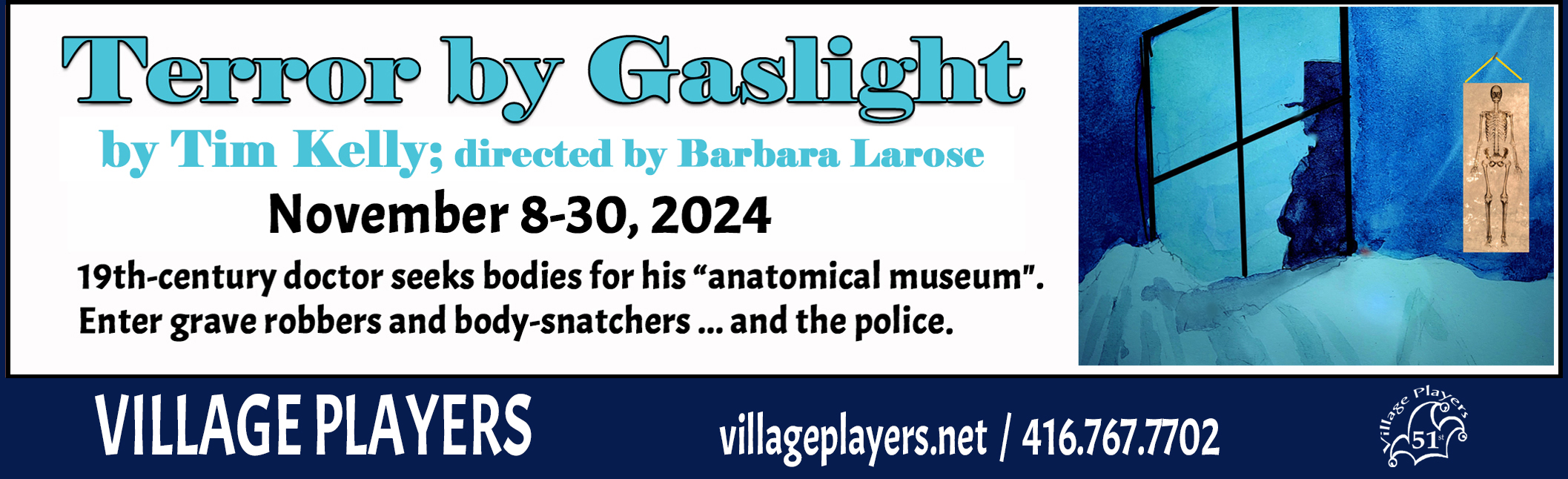 "Village Players" "Bloor West Village Players" "Village Playhouse" "Runnymede theatre" theatre theater "community theatre" "2024-25" “Terror by Gaslight” “Tim Kelly” “Barbara Larose”