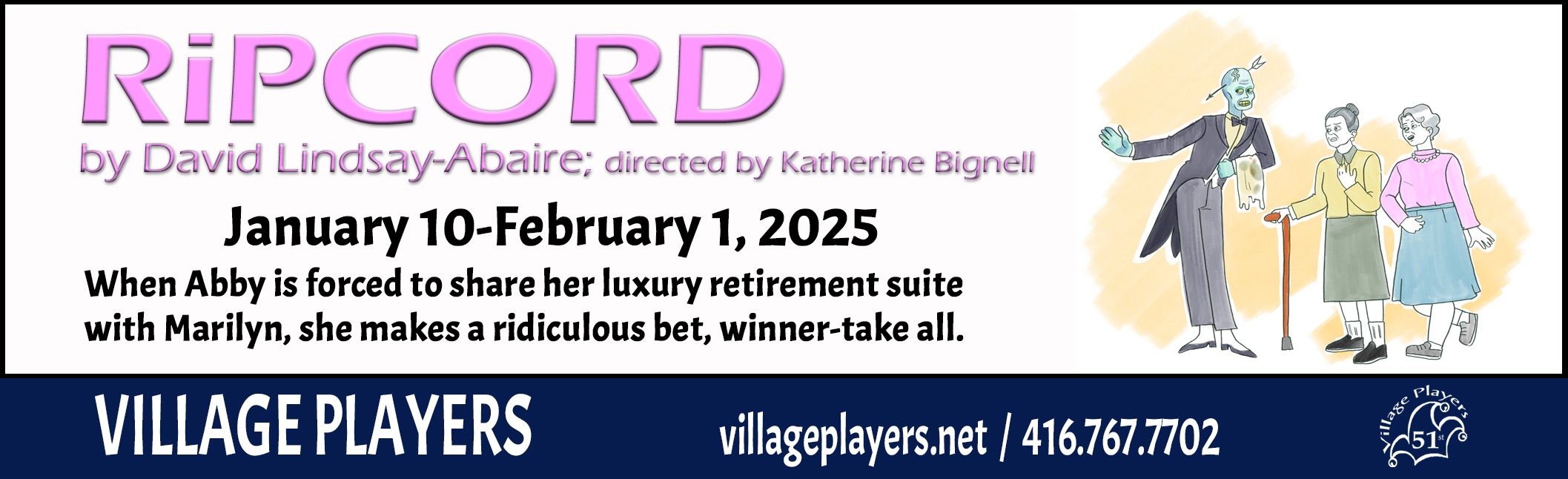 "Village Players" "Bloor West Village Players" "Village Playhouse" "Runnymede theatre" theatre theater "community theatre" "2024-25" “Ripcord” “David Lindsay-Adaire” “Katherine Bignell”